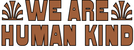 We Are Human Kind